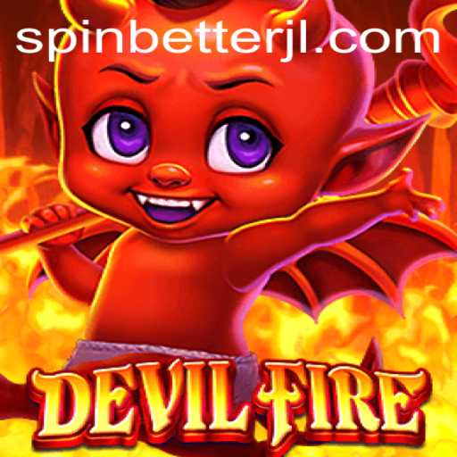 Discovering DevilFire: The Thrilling World of SpinBetter